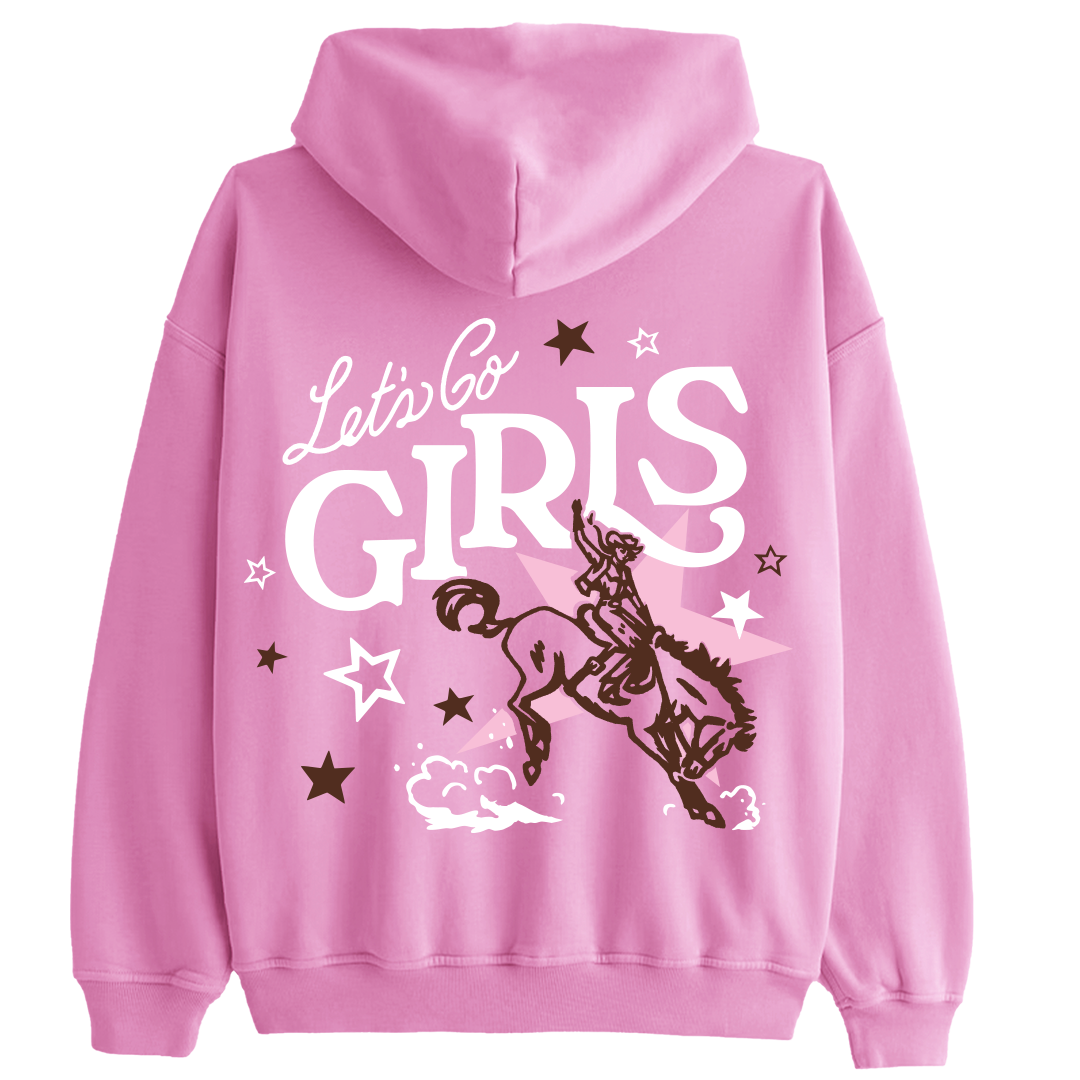 Let's Go Girls Pink Hoodie